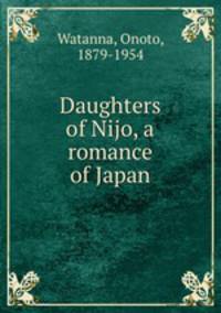 Daughters of Nijo, a romance of Japan
