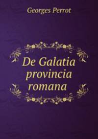 De Galatia provincia romana .
