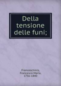 Della tensione delle funi;