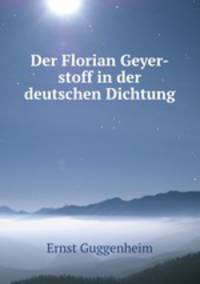 Der Florian Geyer-stoff in der deutschen Dichtung