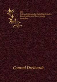 Der Schraubenpropeller(schiffsschraube) Konstrukton und Berechnung desselben