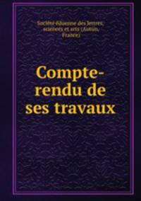 Compte-rendu de ses travaux