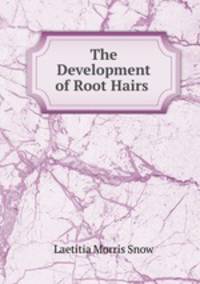 The Development of Root Hairs .