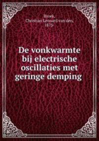 De vonkwarmte bij electrische oscillaties met geringe demping