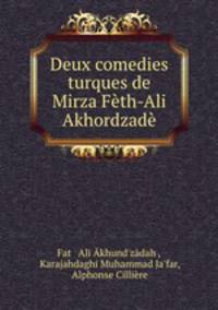 Deux comedies turques de Mirza Feth-Ali Akhordzade