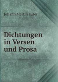 Dichtungen in Versen und Prosa