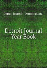 Detroit Journal Year Book