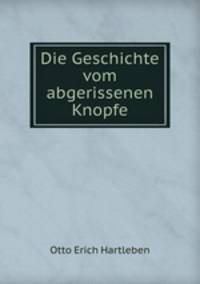 Die Geschichte vom abgerissenen Knopfe