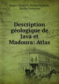 Description geologique de Java et Madoura: Atlas