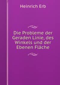 Die Probleme der Geraden Linie, des Winkels und der Ebenen Flache