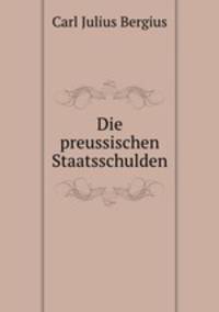 Die preussischen Staatsschulden