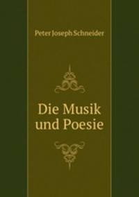Die Musik und Poesie