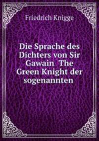 Die Sprache des Dichters von Sir Gawain& The Green Knight der sogenannten .