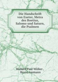 Die Handschrift von Exeter, Metra des Boetius, Salomo und Saturn, die Psalmen