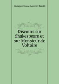 Discours sur Shakespeare et sur Monsieur de Voltaire