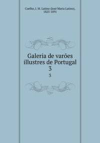 Galeria de vares illustres de Portugal. 3