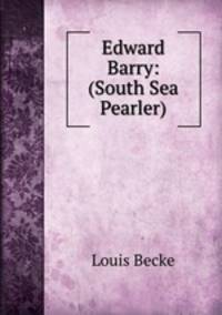 Edward Barry: (South Sea Pearler)