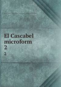 El Cascabel microform. 2