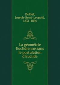 La geometrie Euclidienne sans le postulation d