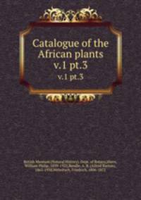 Catalogue of the African plants. v.1 pt.3