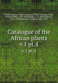 Catalogue of the African plants. v.1 pt.4