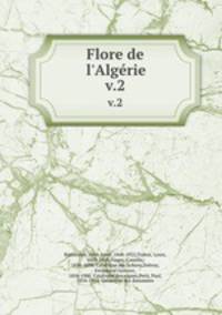 Flore de l`Algrie. v.2