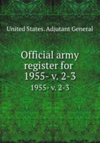 Official army register for . 1955- v. 2-3