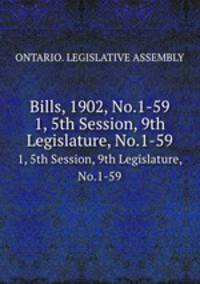 Bills, 1902, No.1-59. 1, 5th Session, 9th Legislature, No.1-59