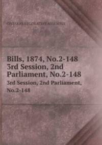 Bills, 1874, No.2-148. 3rd Session, 2nd Parliament, No.2-148