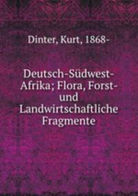 Deutsch-Sudwest-Afrika; Flora, Forst- und Landwirtschaftliche Fragmente