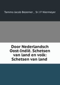 Door Nederlandsch Oost-Indie. Schetsen van land en volk: Schetsen van land .