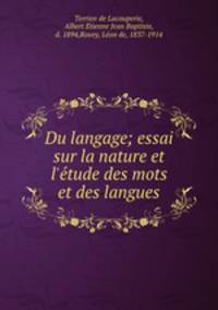 Du langage; essai sur la nature et l