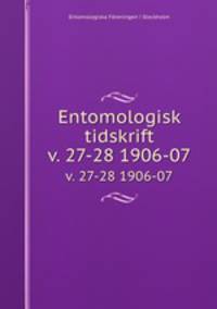 Entomologisk tidskrift. v. 27-28 1906-07