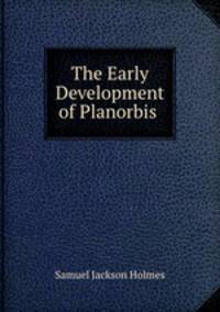 The Early Development of Planorbis .