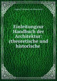 Einleitungzur Handbuch der Architektur: (theoretische und historische .