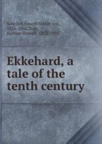 Ekkehard, a tale of the tenth century
