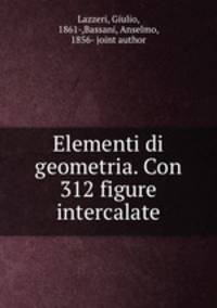 Elementi di geometria. Con 312 figure intercalate
