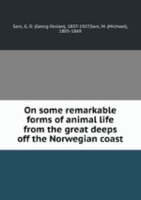On some remarkable forms of animal life from the great deeps off the Norwegian coast