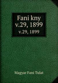 Fani kny. v.29, 1899