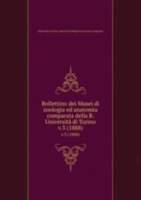 Bollettino dei Musei di zoologia ed anatomia comparata della R. Universit di Torino. v.3 (1888)