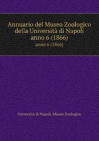 Annuario del Museo Zoologico della Universit di Napoli. anno 6 (1866)