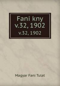 Fani kny. v.32, 1902