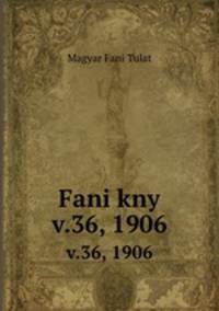 Fani kny. v.36, 1906