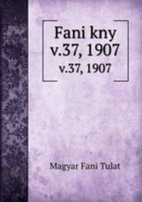 Fani kny. v.37, 1907
