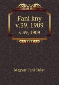 Fani kny. v.39, 1909