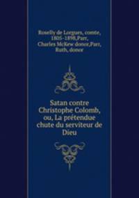 Satan contre Christophe Colomb, ou, La pretendue chute du serviteur de Dieu
