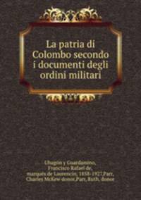 La patria di Colombo secondo i documenti degli ordini militari