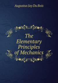The Elementary Principles of Mechanics