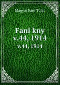Fani kny. v.44, 1914