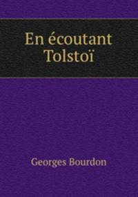 En ecoutant Tolstoi